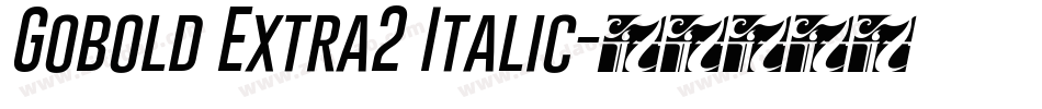 Gobold Extra2 Italic字体转换